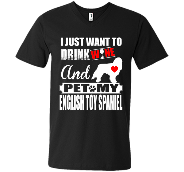 I just want to drink wine and pet my english toy s T Shirt
