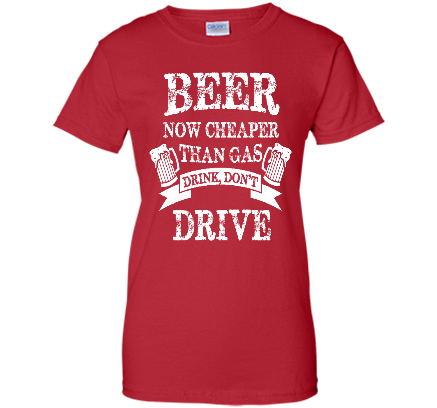 BEER NOW CHEAPER THAN GAS DRINK DONT DRIVE T-Shirt