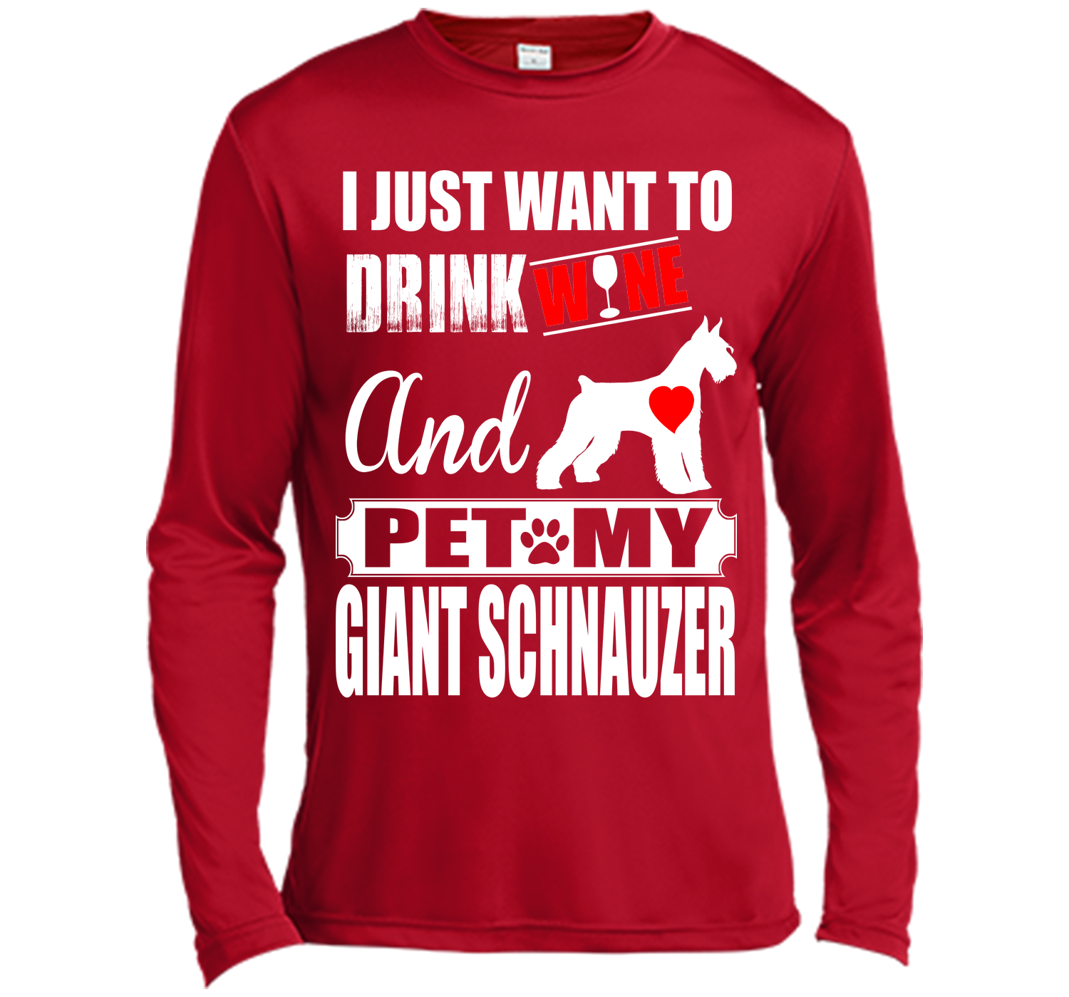I just want to drink wine and pet my giant schnauz T Shirt