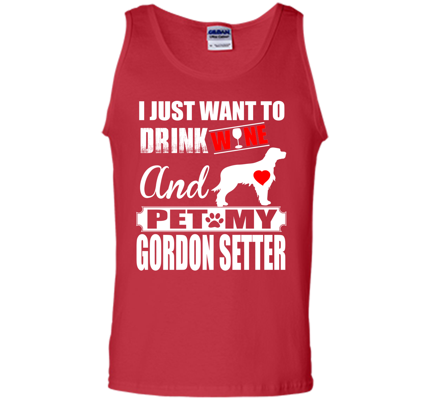 I JUST WANT TO DRINK WINE AND PET MY GORDON SETTER T-Shirt