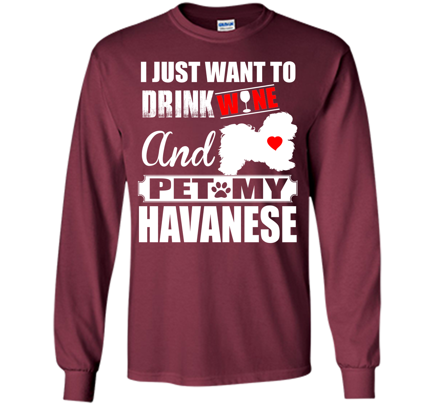 I just want to drink wine and pet my havanese T Shirt