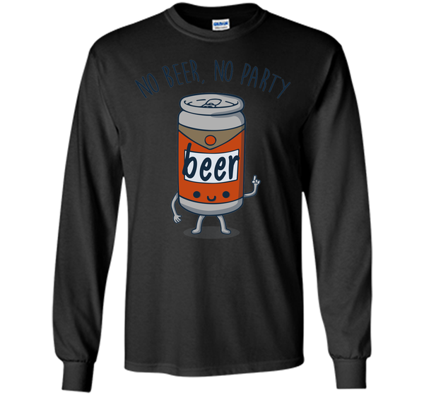 No beer no party T Shirt