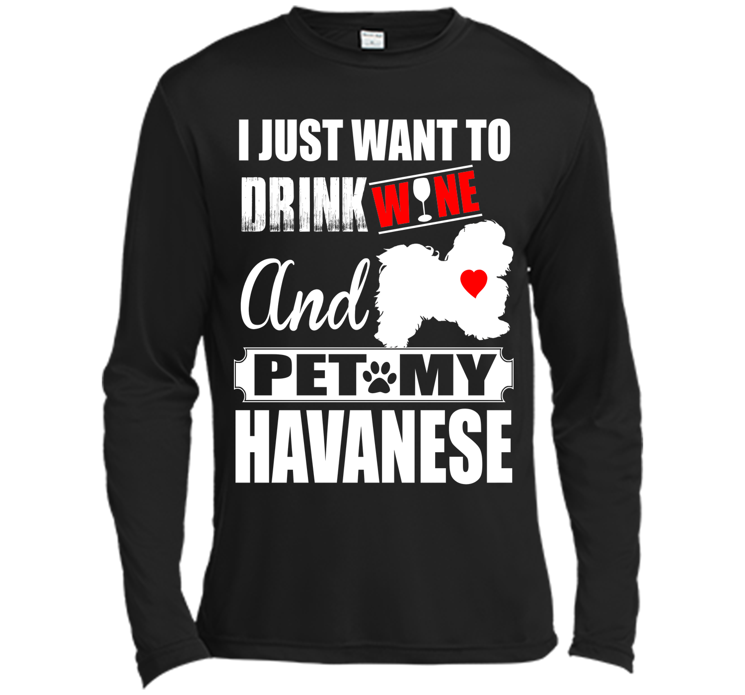 I just want to drink wine and pet my havanese T Shirt