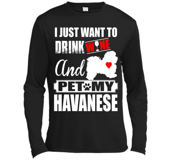 I just want to drink wine and pet my havanese T Shirt
