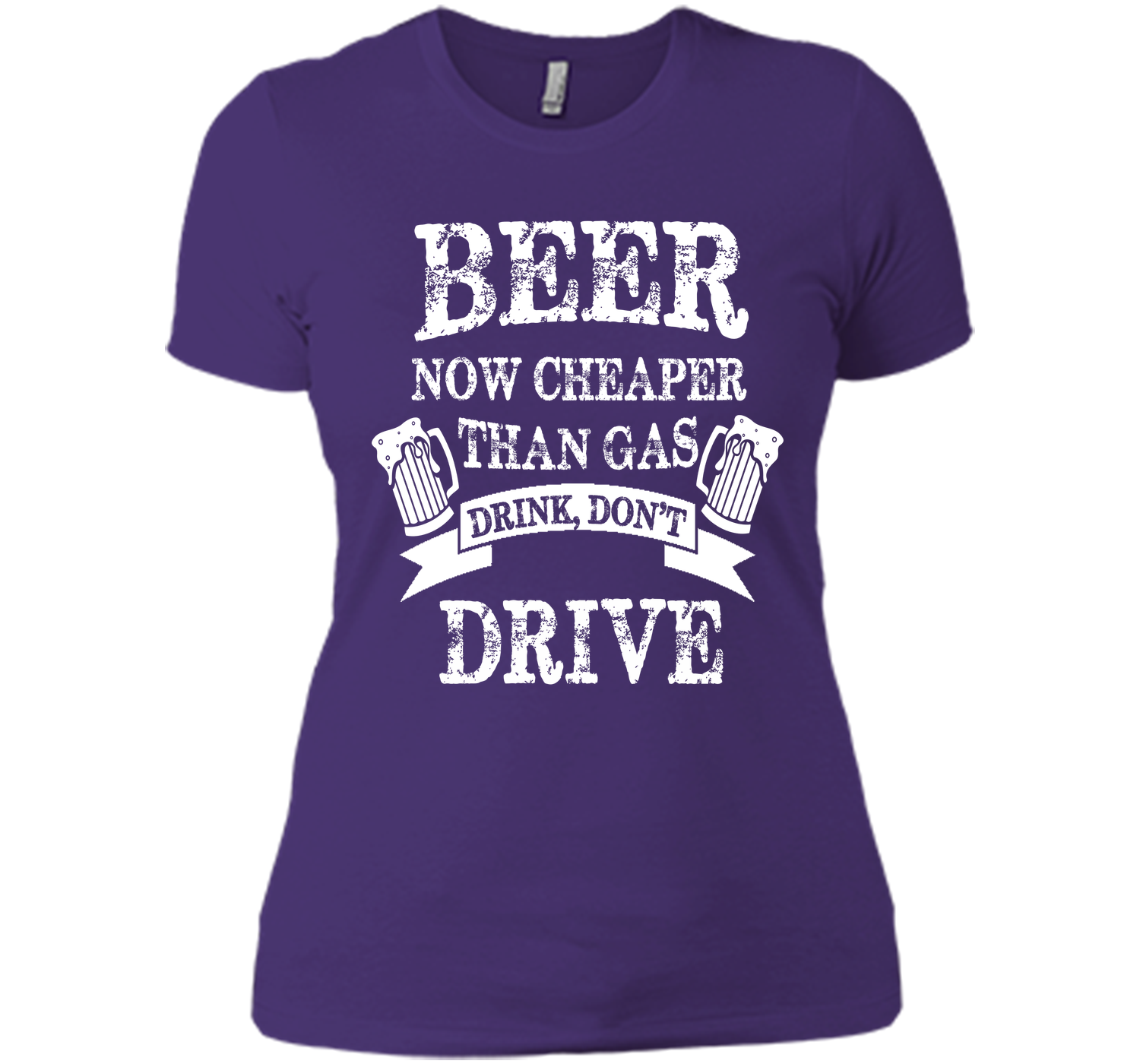 BEER NOW CHEAPER THAN GAS DRINK DONT DRIVE T-Shirt