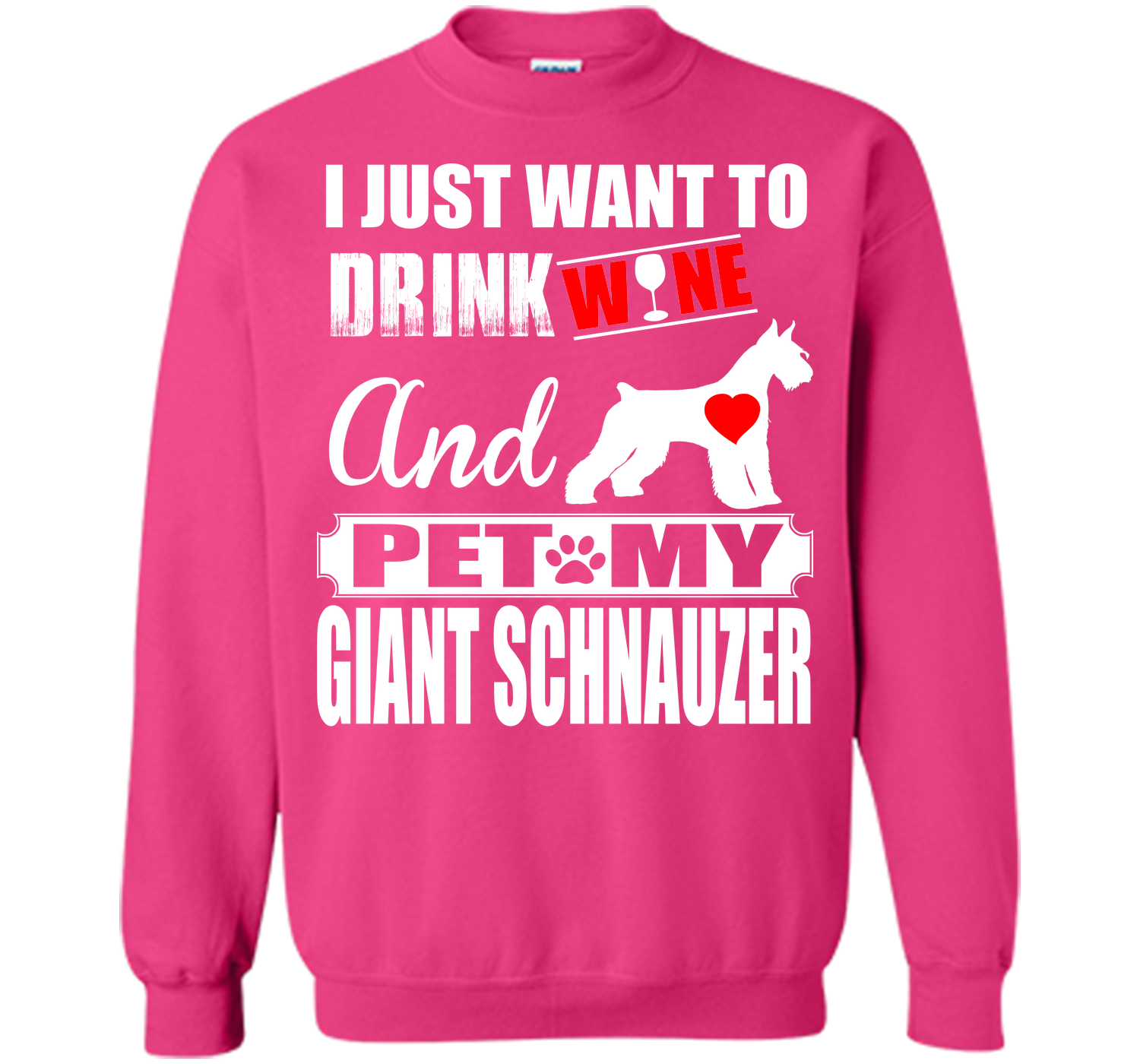 I just want to drink wine and pet my giant schnauz T Shirt