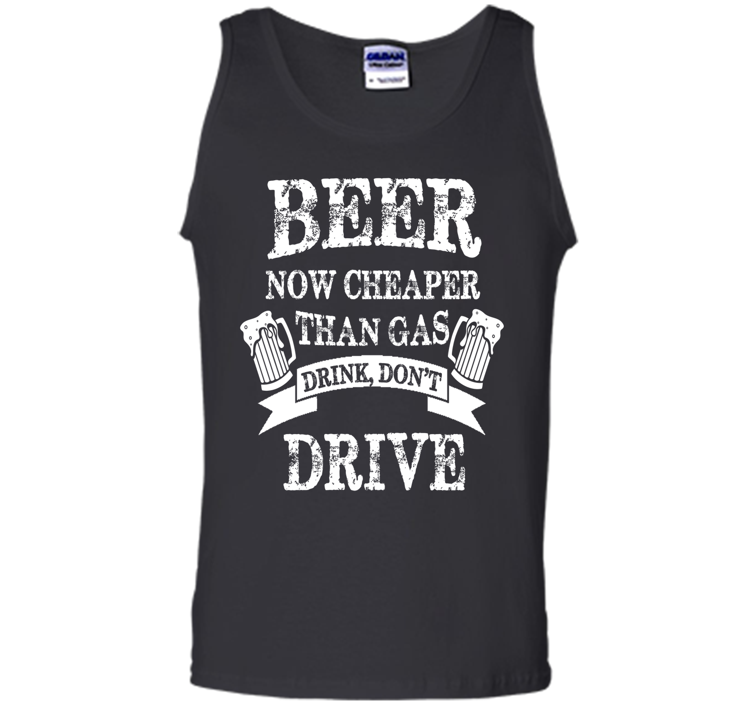 BEER NOW CHEAPER THAN GAS DRINK DONT DRIVE T-Shirt