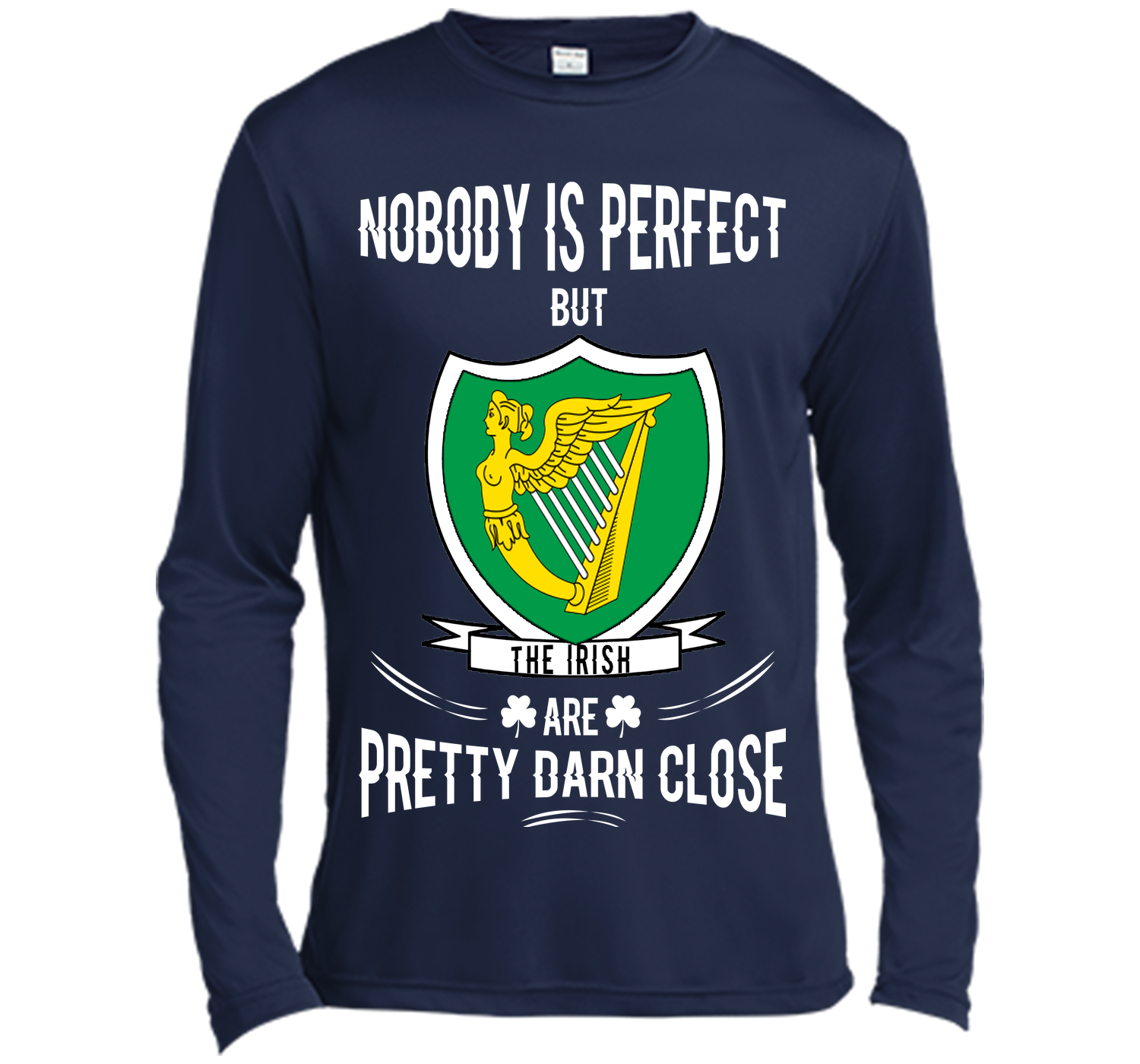 Nobody is perfect but the irish are pretty darn cl T Shirt