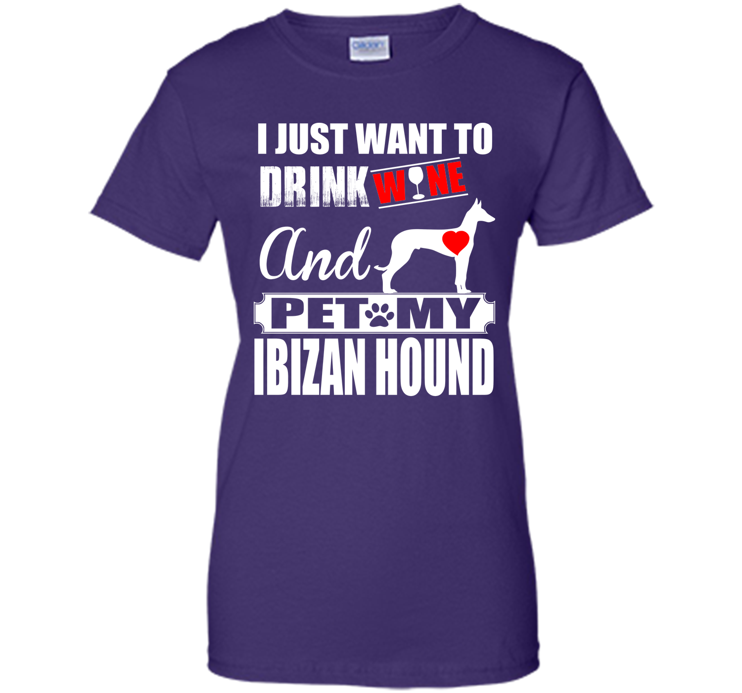 I just want to drink wine and pet my ibizan hound T Shirt