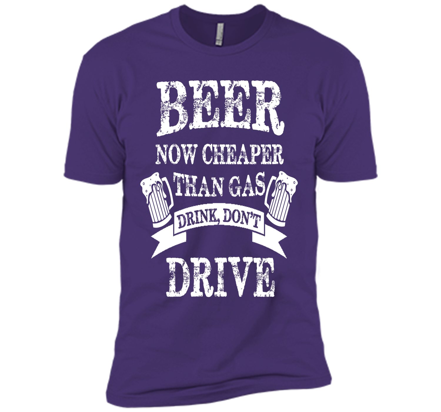 BEER NOW CHEAPER THAN GAS DRINK DONT DRIVE T-Shirt