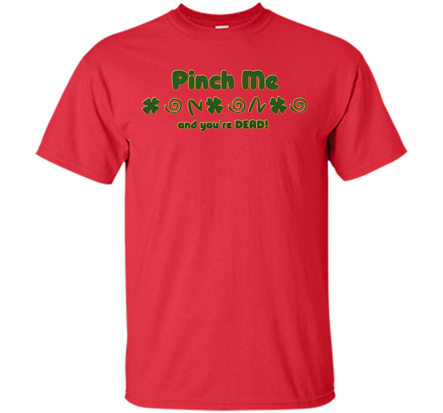Irish pinch T Shirt