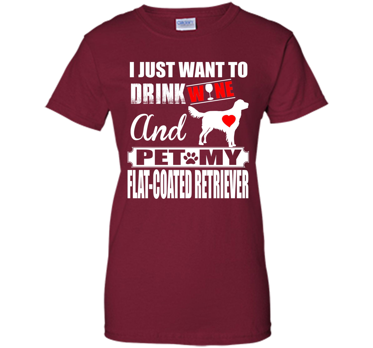 I just want to drink wine and pet my flat coated r T Shirt