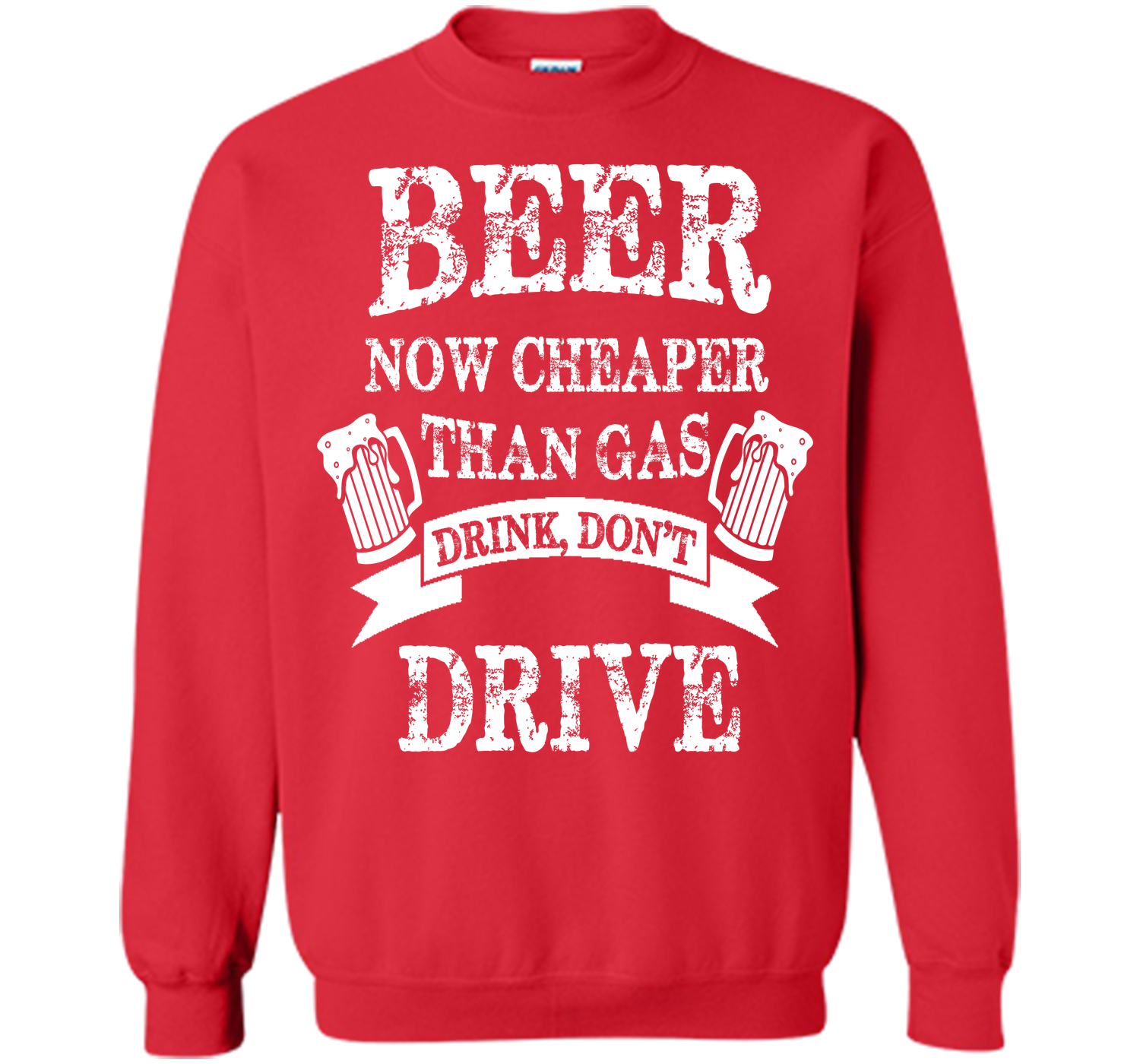 BEER NOW CHEAPER THAN GAS DRINK DONT DRIVE T-Shirt
