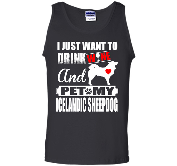 I just want to drink wine and pet my icelandic she T Shirt