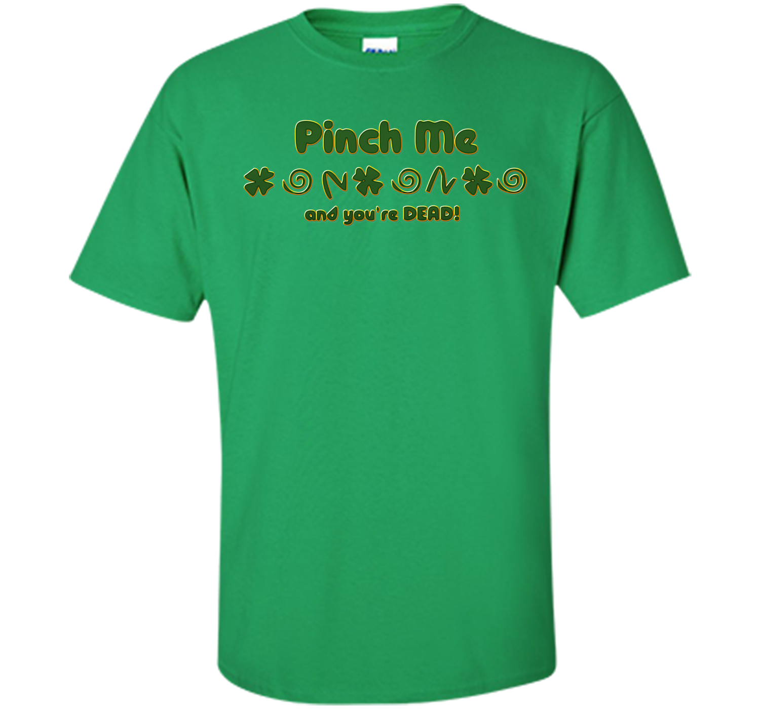 Irish pinch T Shirt