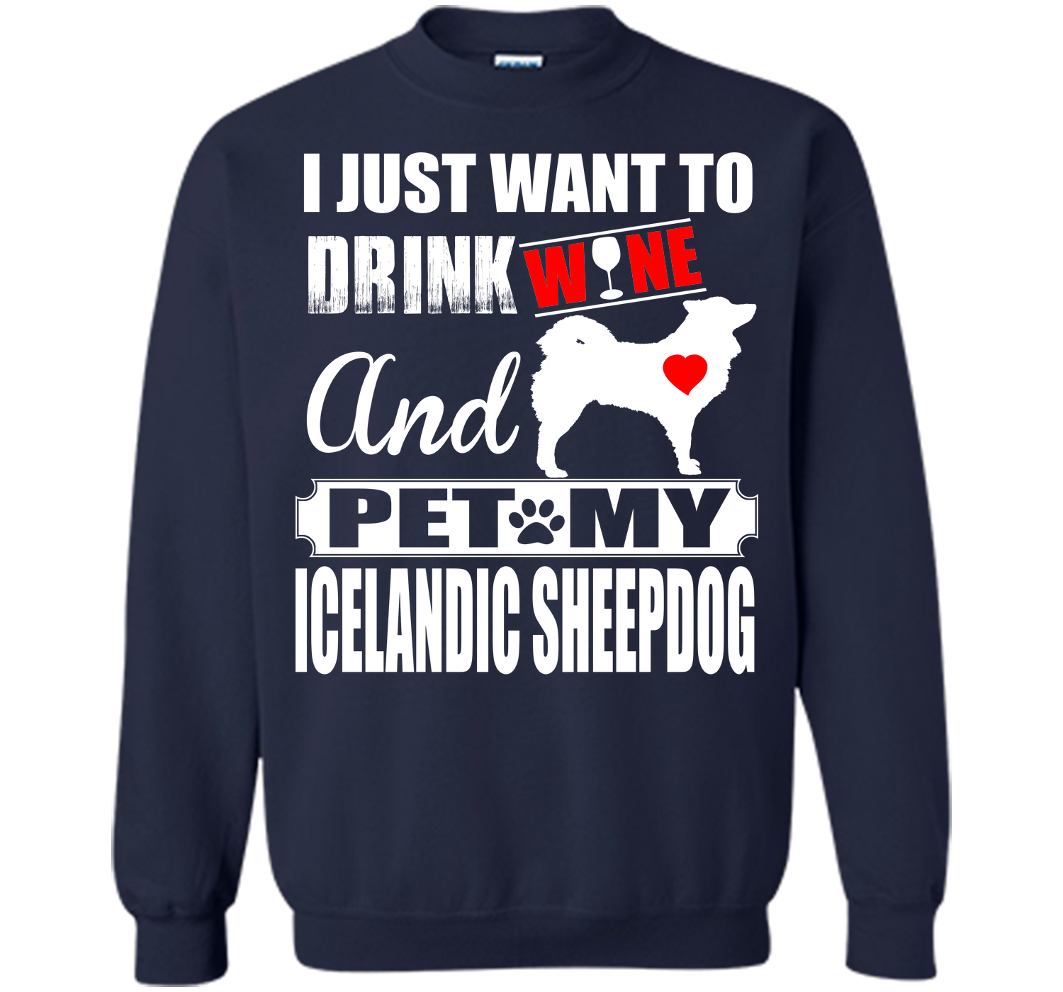 I just want to drink wine and pet my icelandic she T Shirt