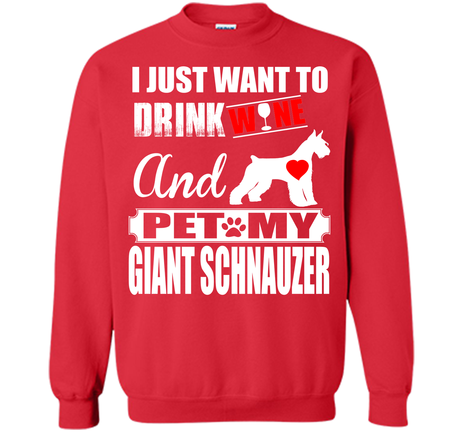 I just want to drink wine and pet my giant schnauz T Shirt