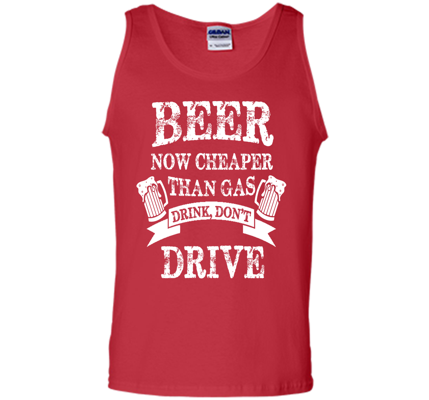 BEER NOW CHEAPER THAN GAS DRINK DONT DRIVE T-Shirt