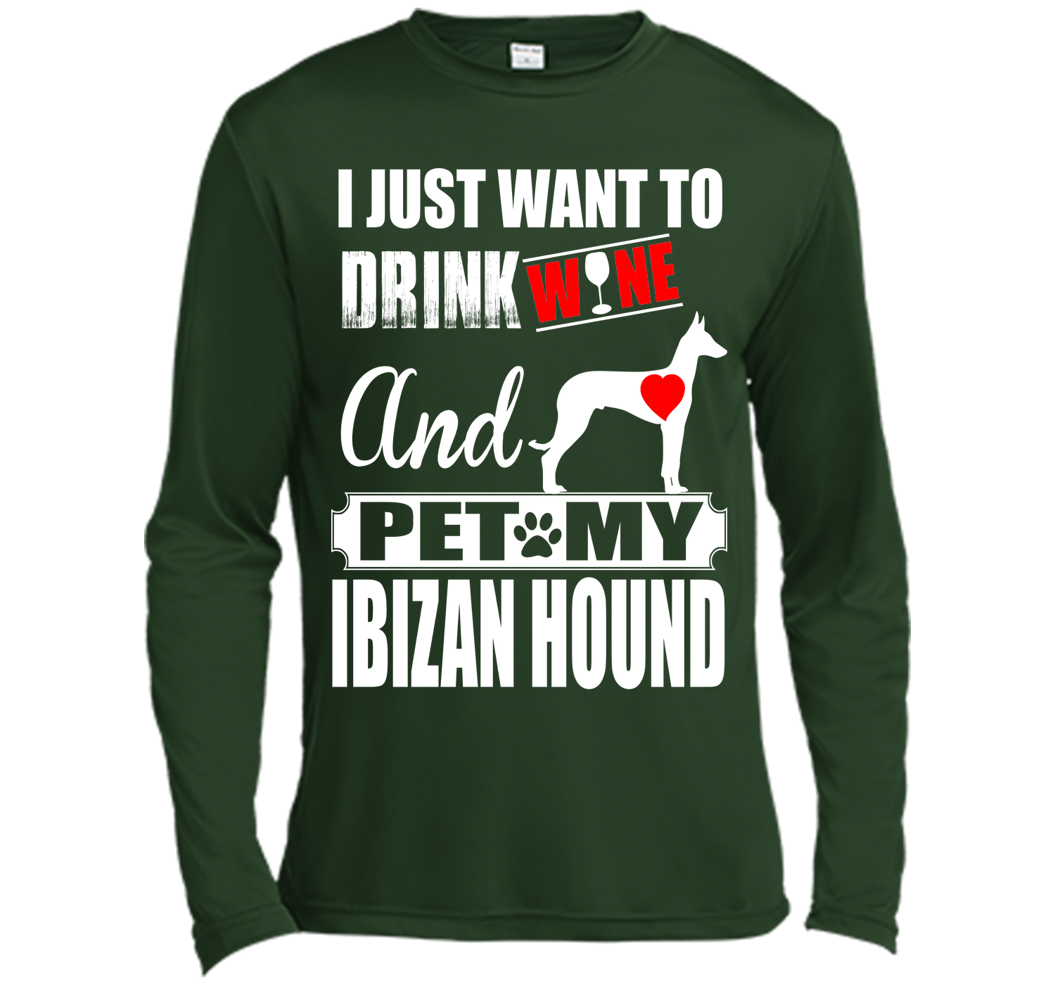 I just want to drink wine and pet my ibizan hound T Shirt