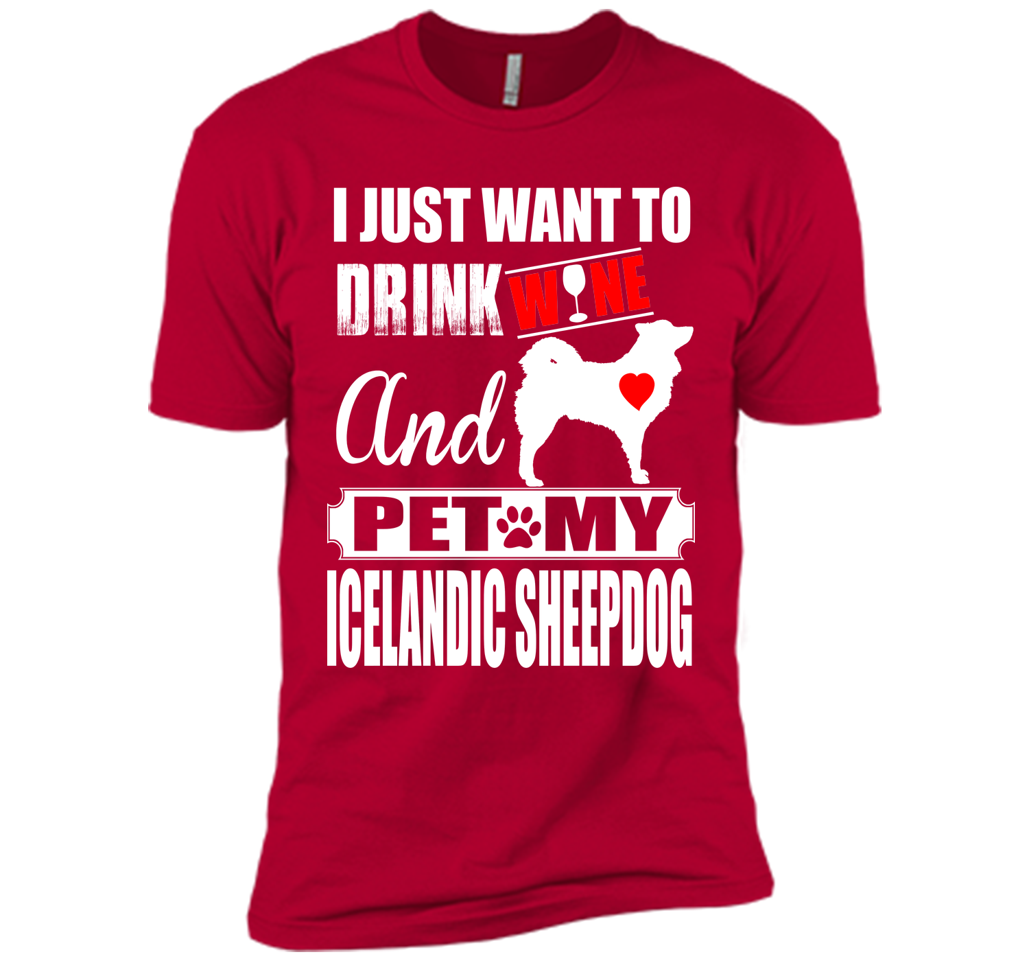 I just want to drink wine and pet my icelandic she T Shirt