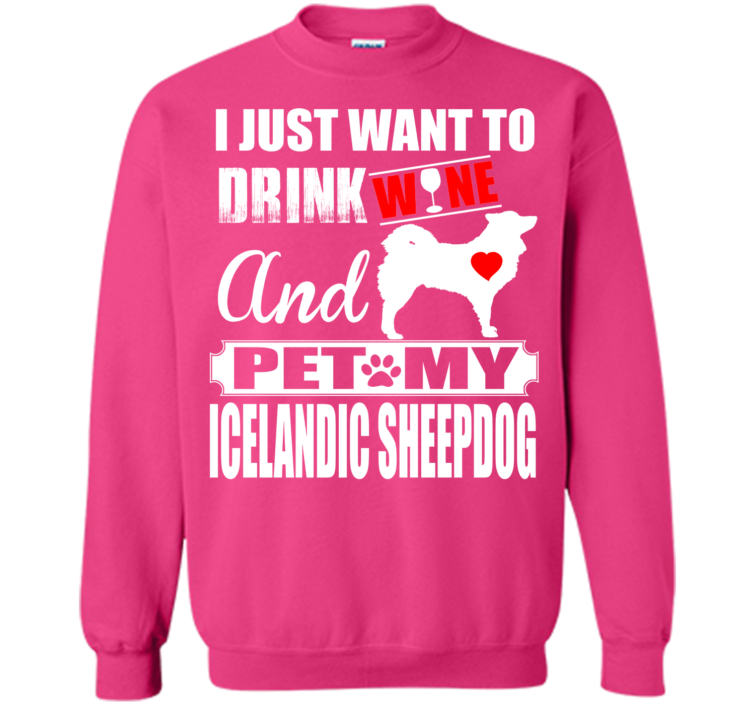 I just want to drink wine and pet my icelandic she T Shirt