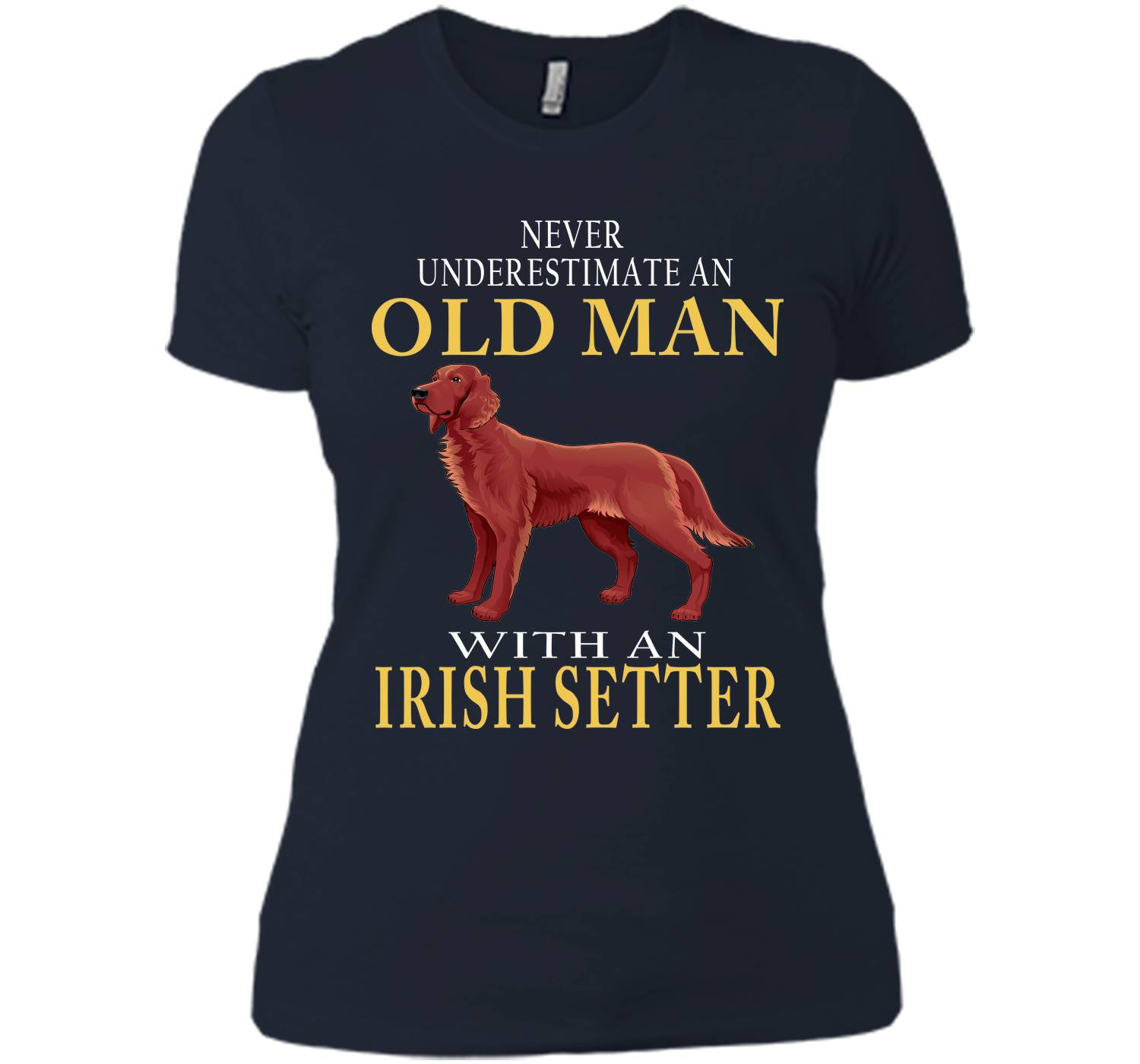 Never underestimate an old man with an irish sette T Shirt