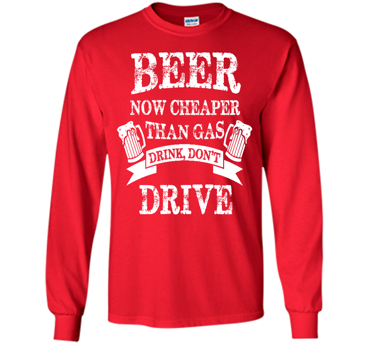 BEER NOW CHEAPER THAN GAS DRINK DONT DRIVE T-Shirt