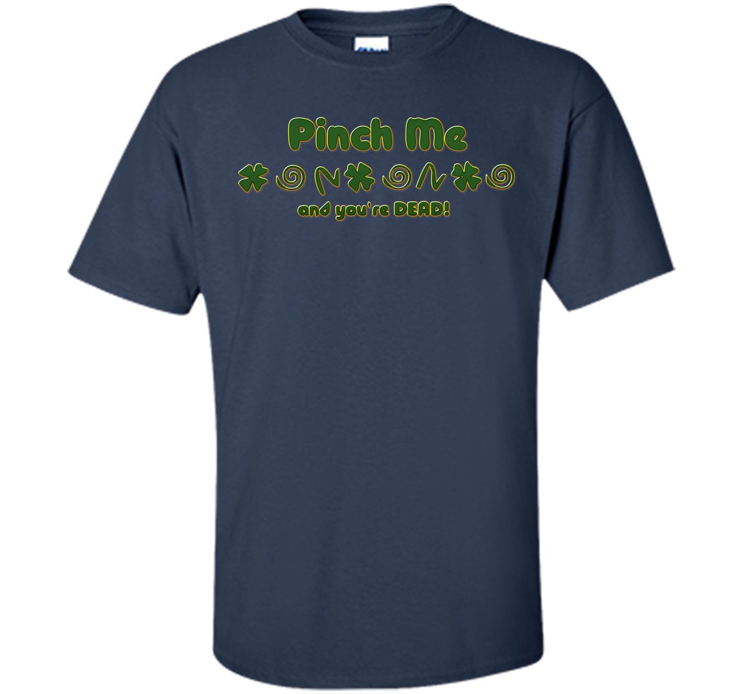Irish pinch T Shirt