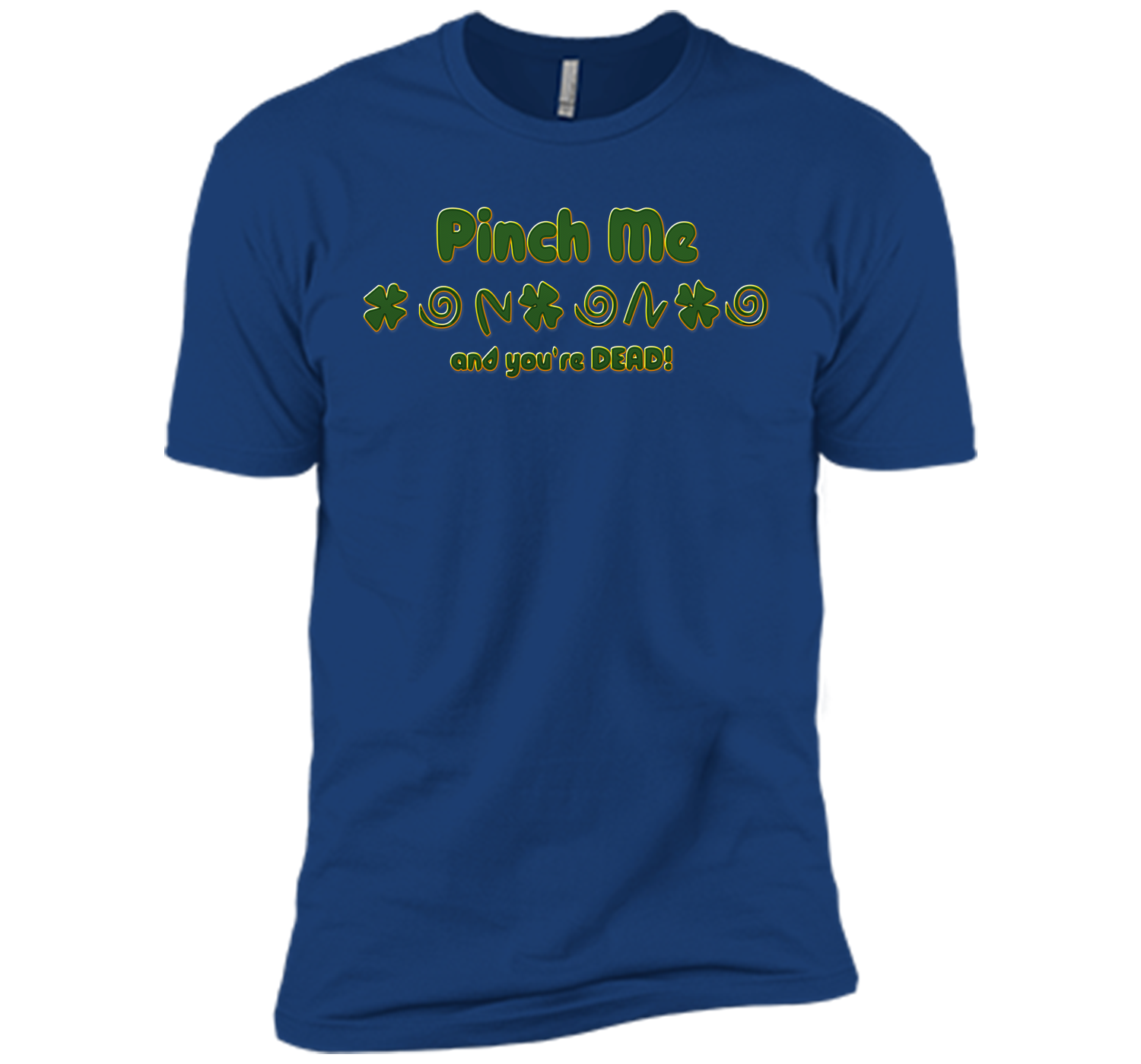 Irish pinch T Shirt