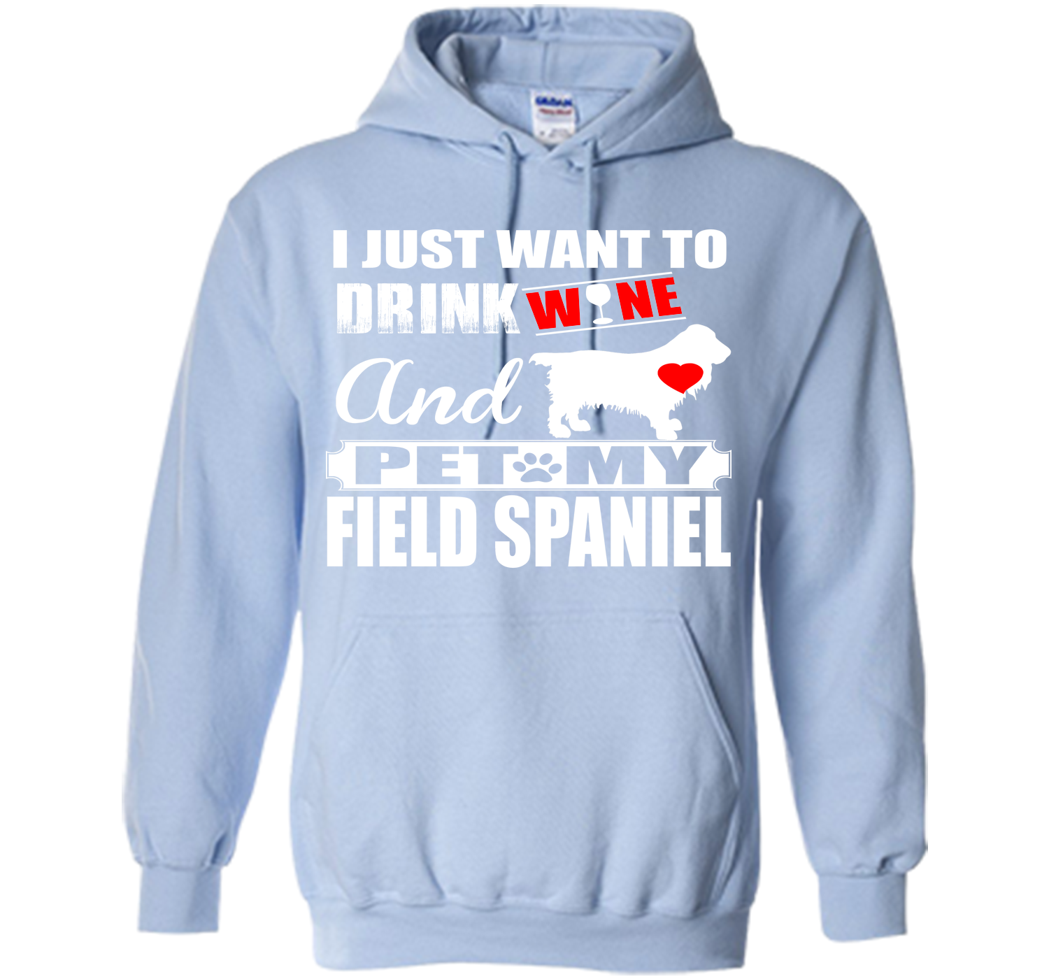 I JUST WANT TO DRINK WINE AND PET MY FIELD SPANIEL T-Shirt
