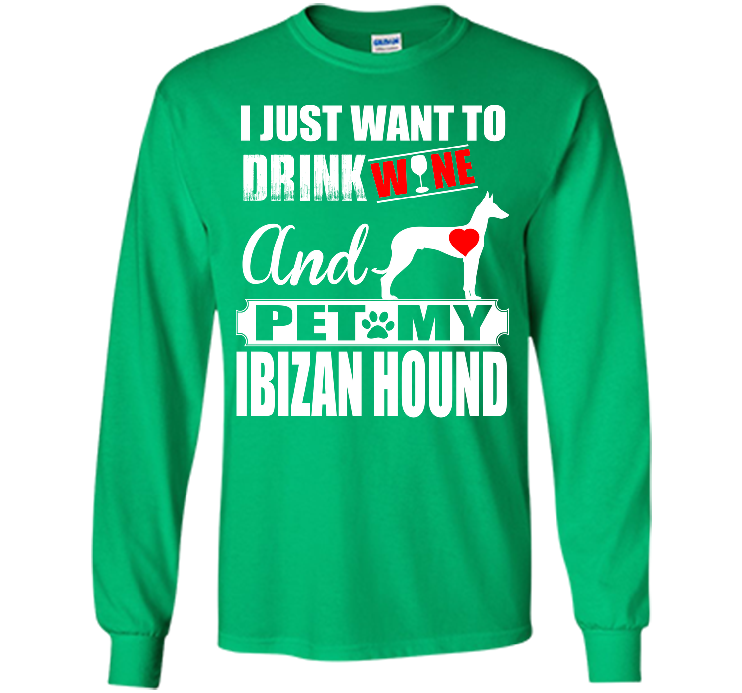 I just want to drink wine and pet my ibizan hound T Shirt