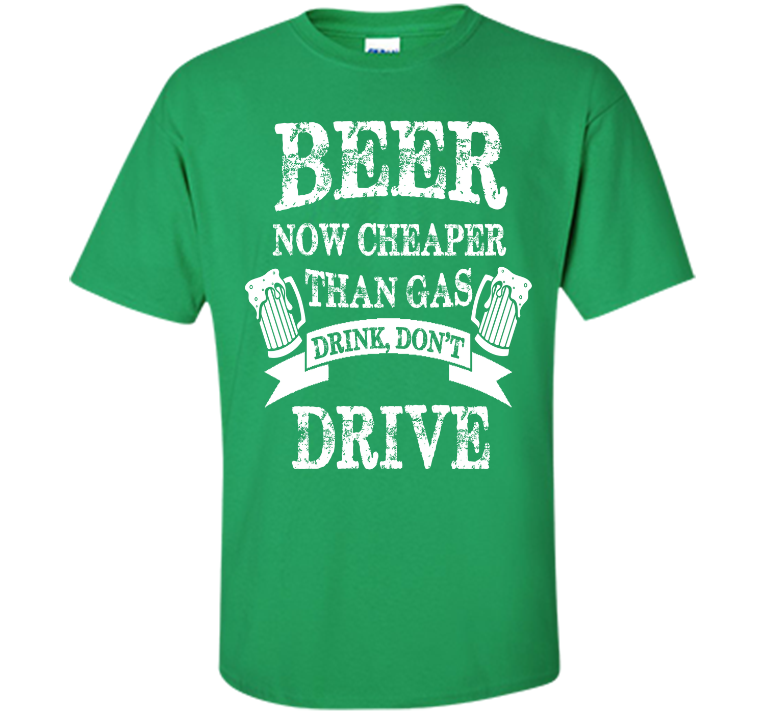 BEER NOW CHEAPER THAN GAS DRINK DONT DRIVE T-Shirt