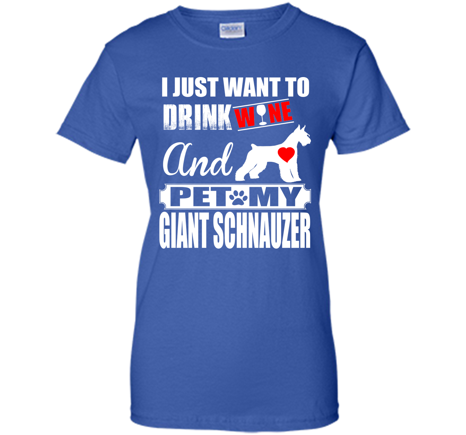 I just want to drink wine and pet my giant schnauz T Shirt
