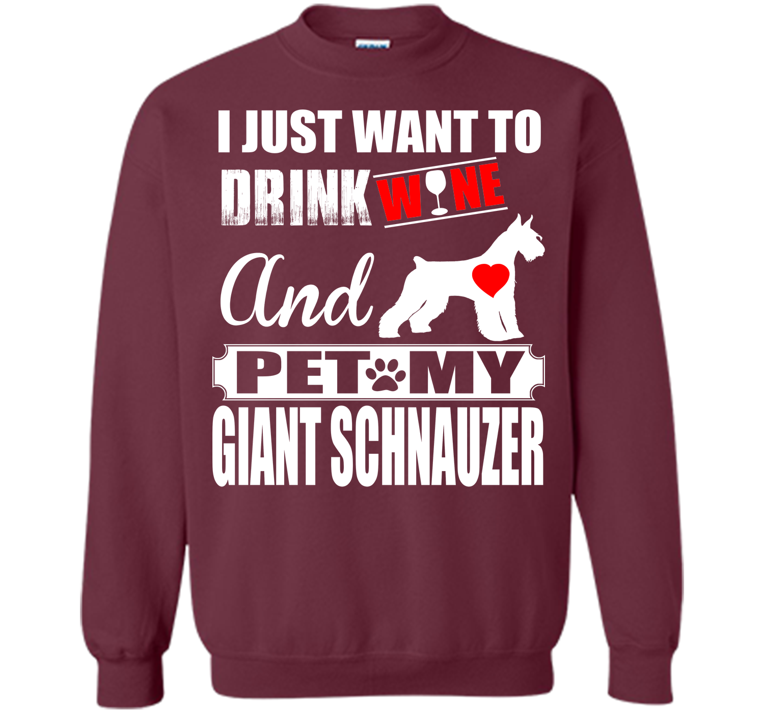 I just want to drink wine and pet my giant schnauz T Shirt