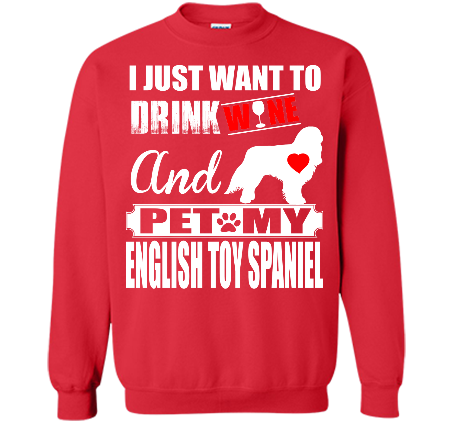 I just want to drink wine and pet my english toy s T Shirt
