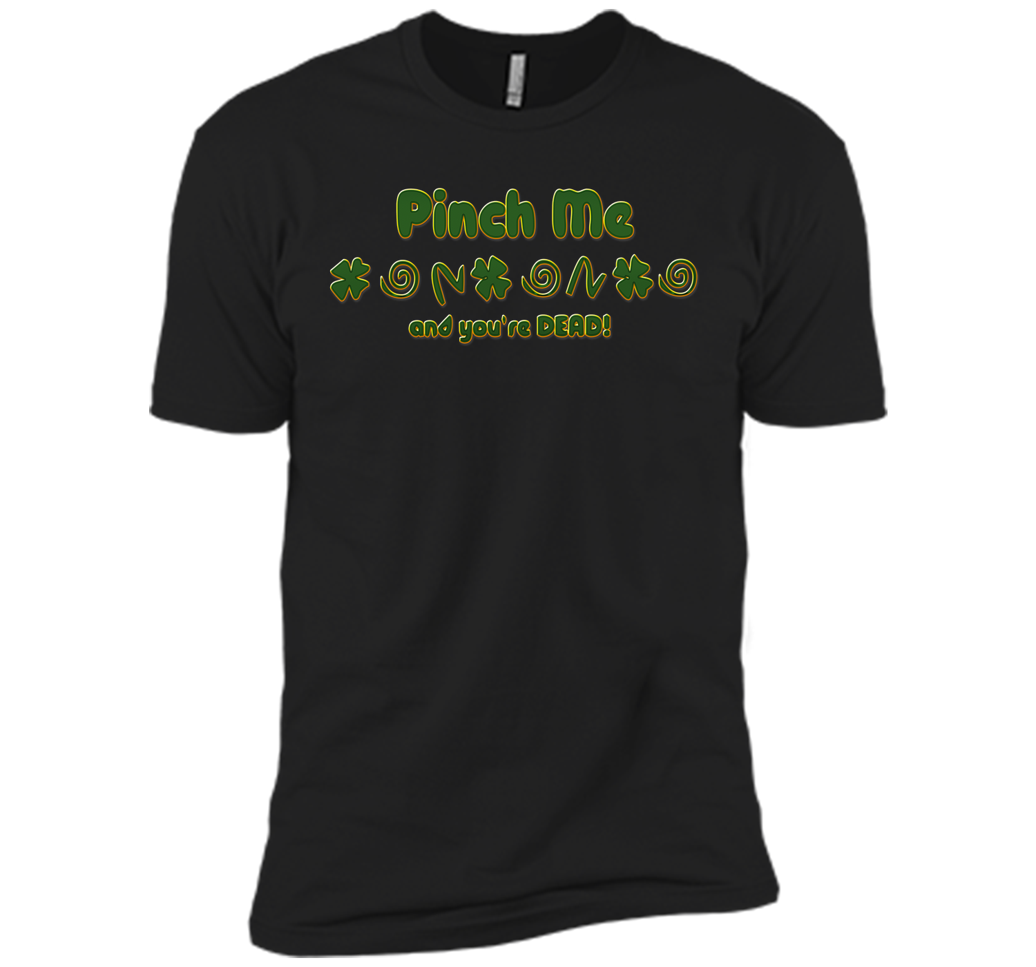 Irish pinch T Shirt