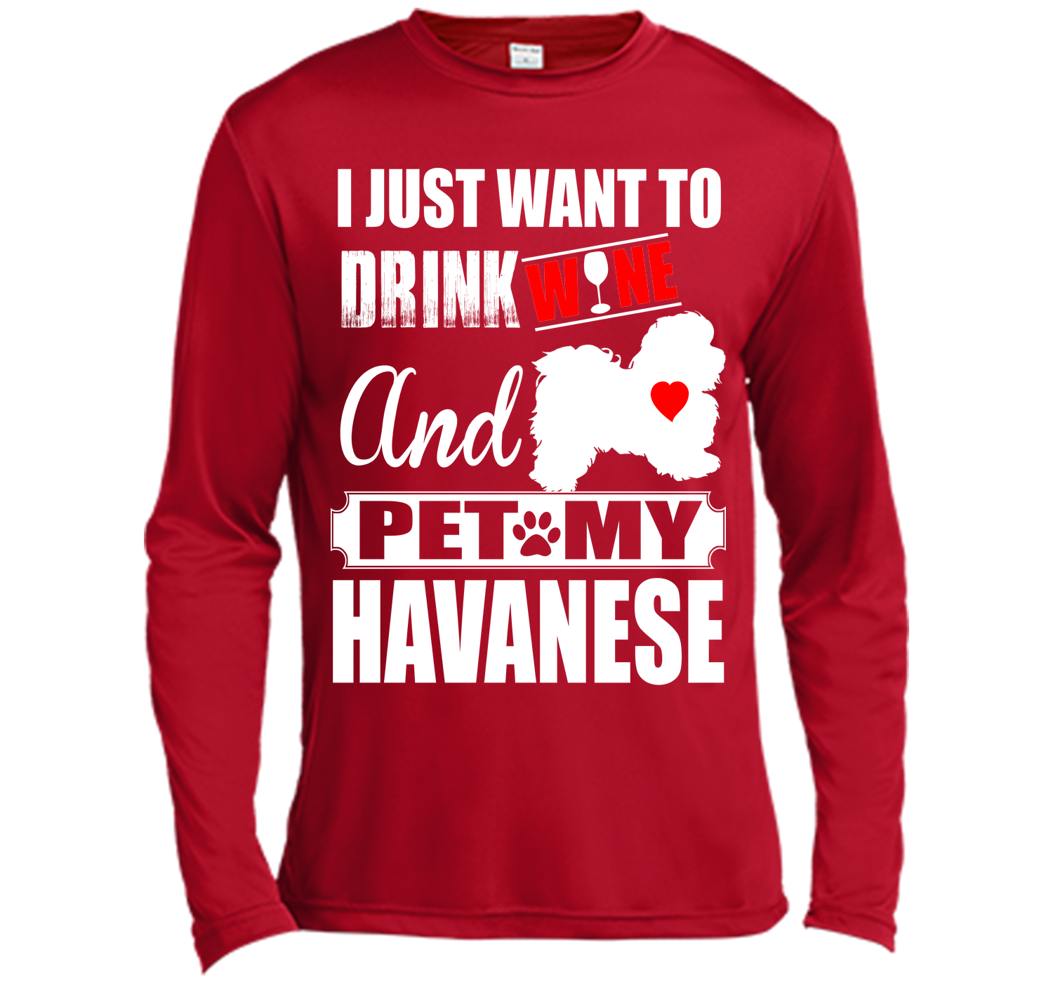 I just want to drink wine and pet my havanese T Shirt