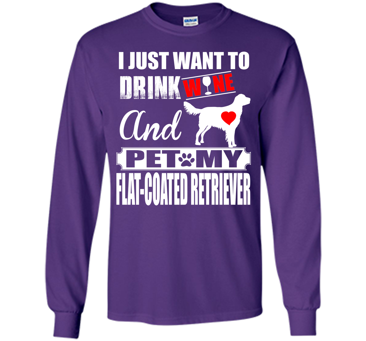 I just want to drink wine and pet my flat coated r T Shirt