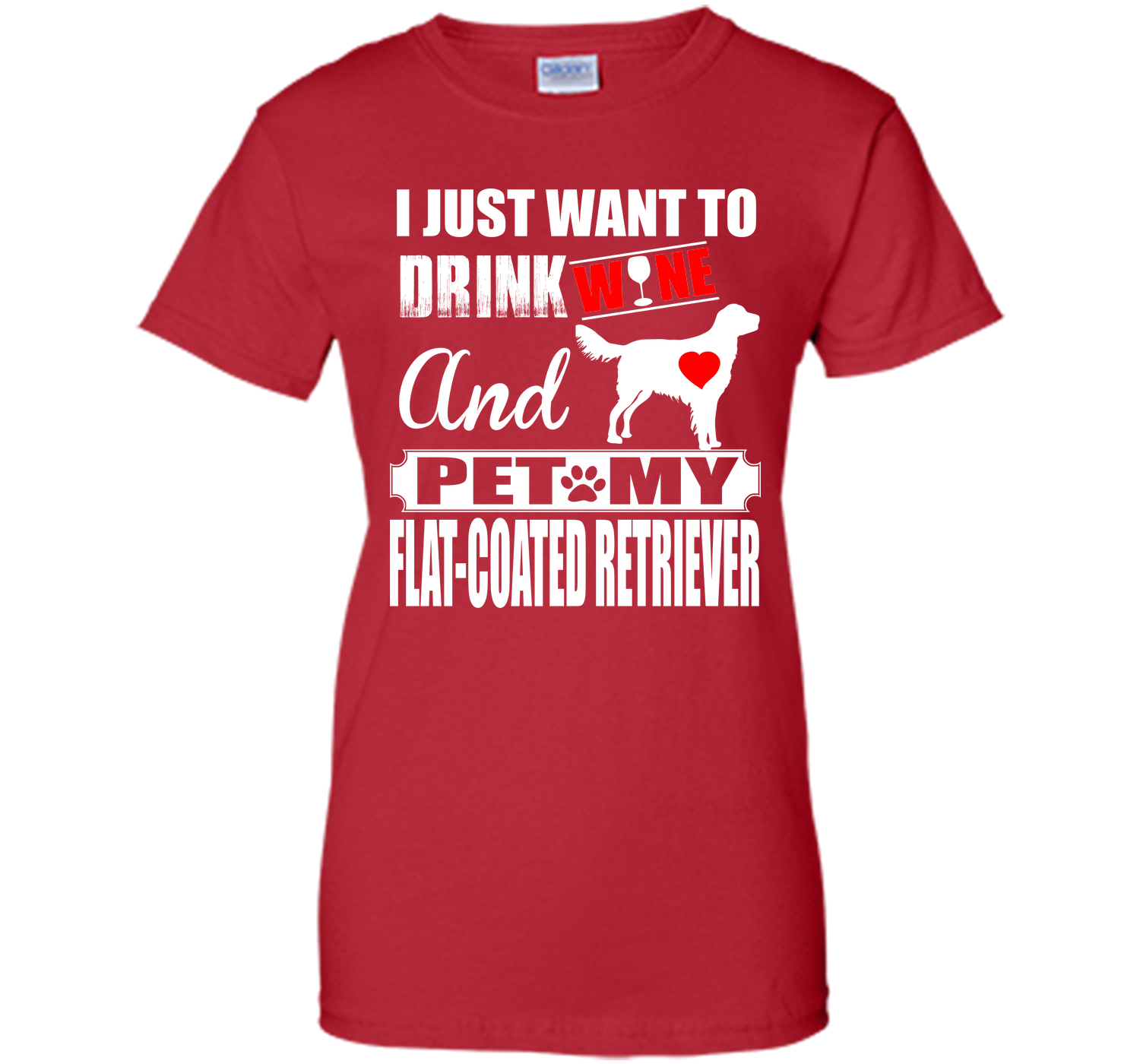 I just want to drink wine and pet my flat coated r T Shirt