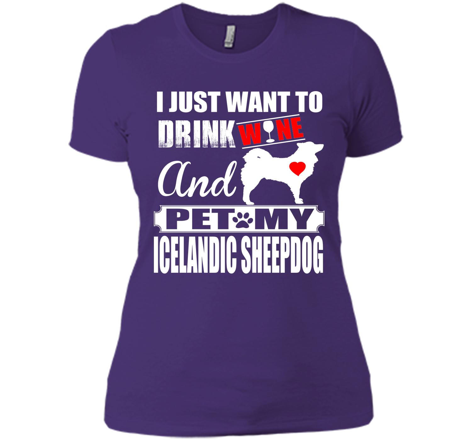 I just want to drink wine and pet my icelandic she T Shirt