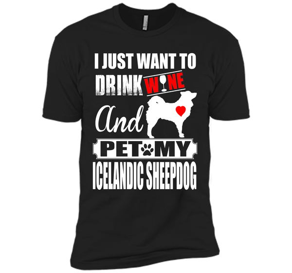 I just want to drink wine and pet my icelandic she T Shirt