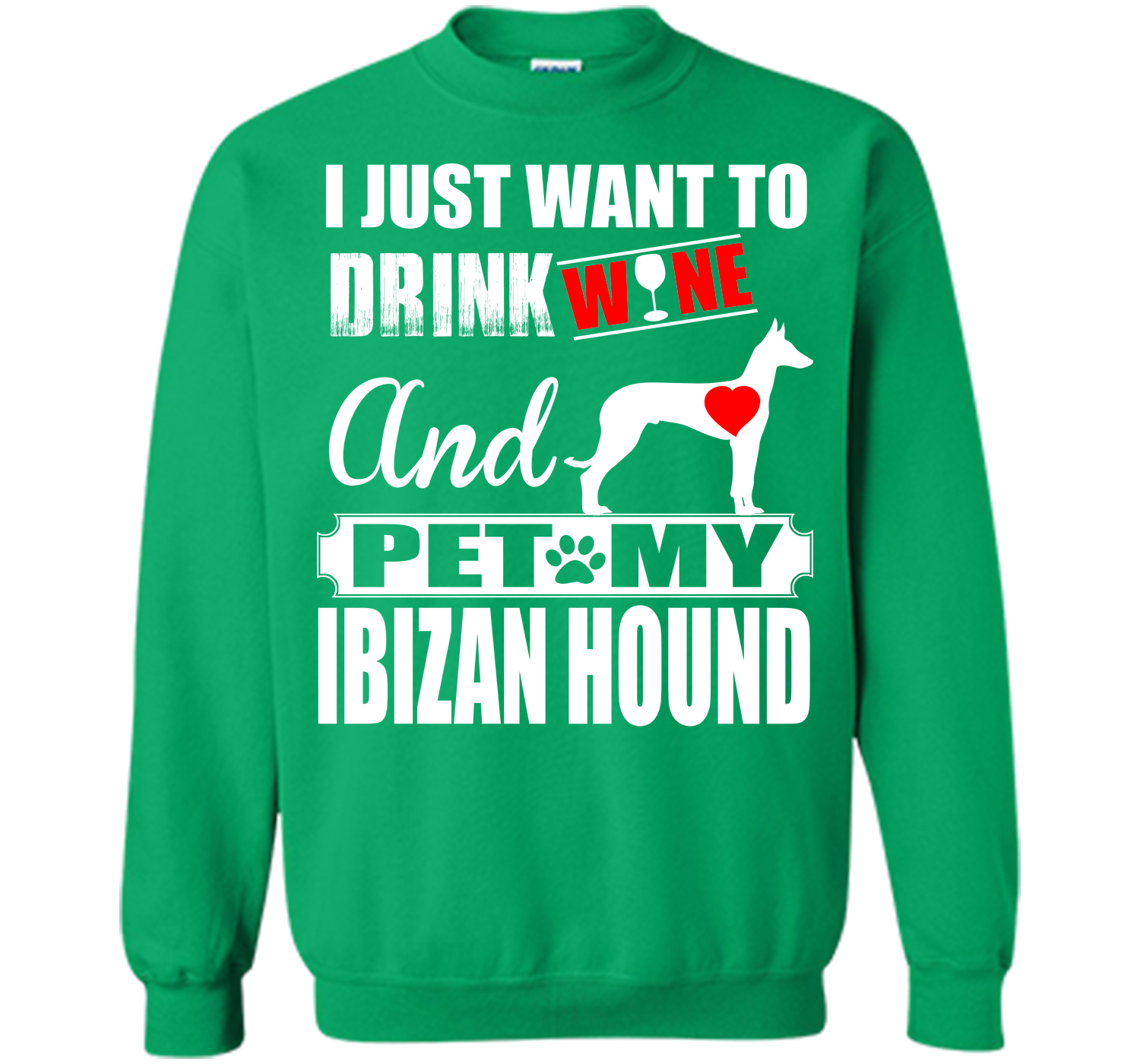 I just want to drink wine and pet my ibizan hound T Shirt