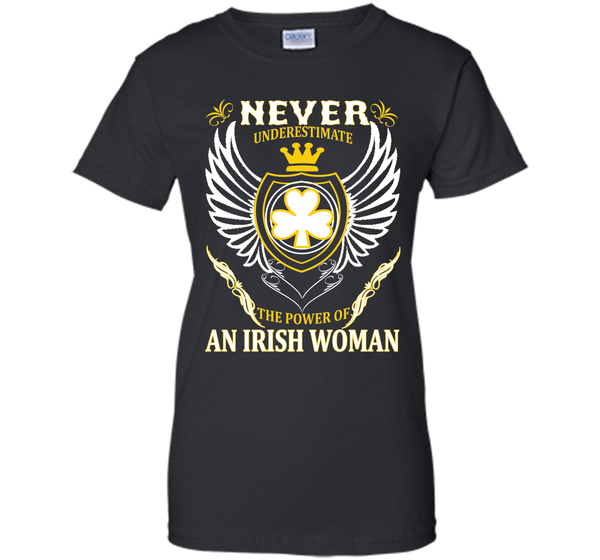 Never underestimate the power of an irish woman st T Shirt