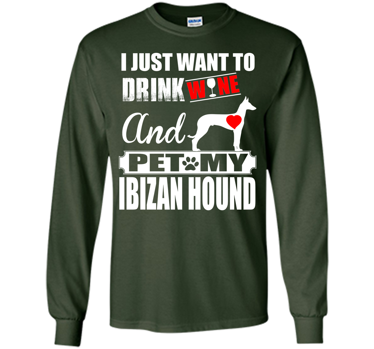 I just want to drink wine and pet my ibizan hound T Shirt