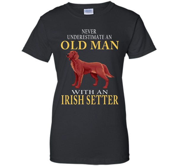 Never underestimate an old man with an irish sette T Shirt