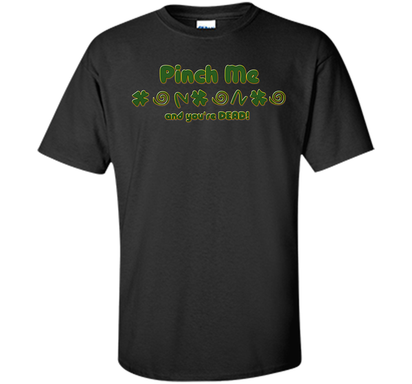 Irish pinch T Shirt
