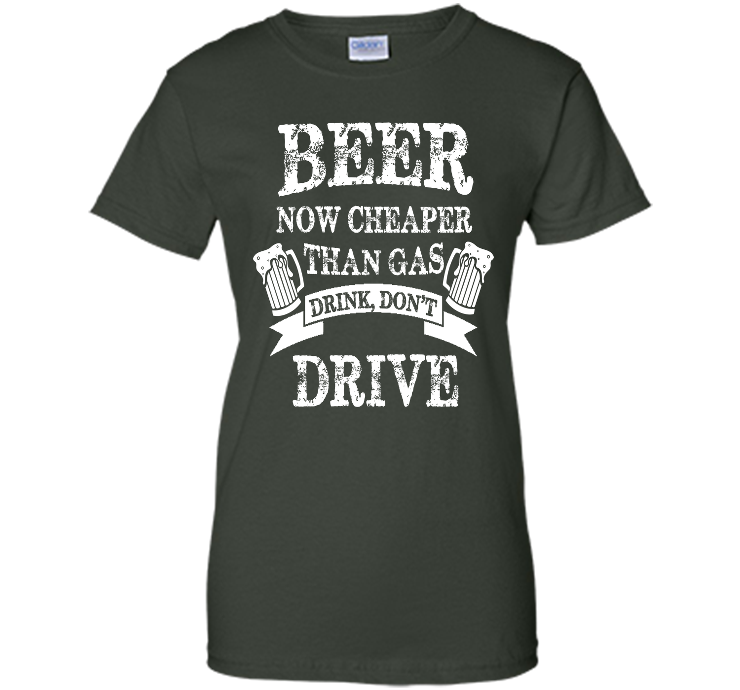 BEER NOW CHEAPER THAN GAS DRINK DONT DRIVE T-Shirt