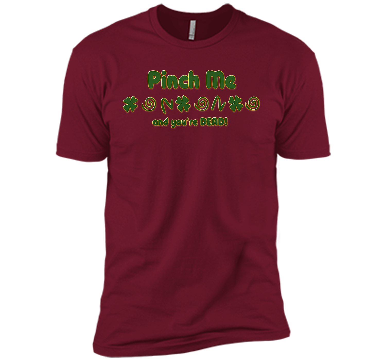Irish pinch T Shirt