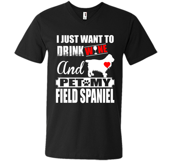 I JUST WANT TO DRINK WINE AND PET MY FIELD SPANIEL T-Shirt