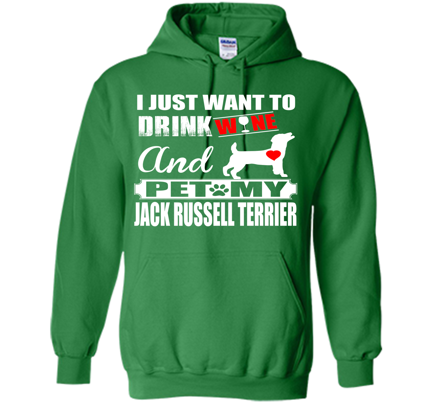 I JUST WANT TO DRINK WINE AND PET MY JACK RUSSELL TERRIER T-Shirt